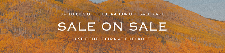Sale on Sale up to 60% Off + Extra 10% off sale page - use code: EXTRA at checkout